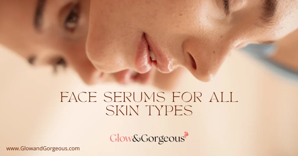 Face Serums for All Skin Types